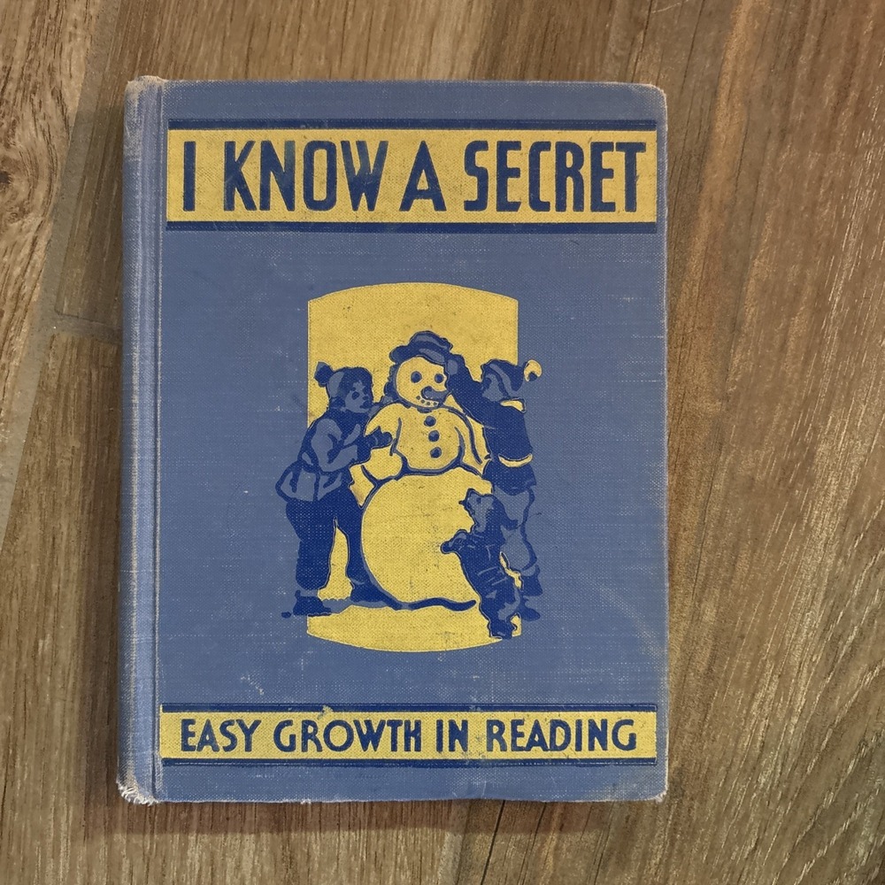 VINTAGE EARLY SCHOOL READER "I KNOW A SECRET" 1940